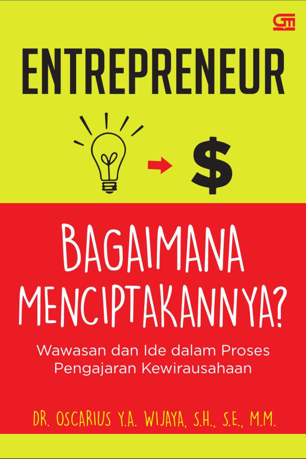 Entrepreneur: Bagaimana Menciptakannya?